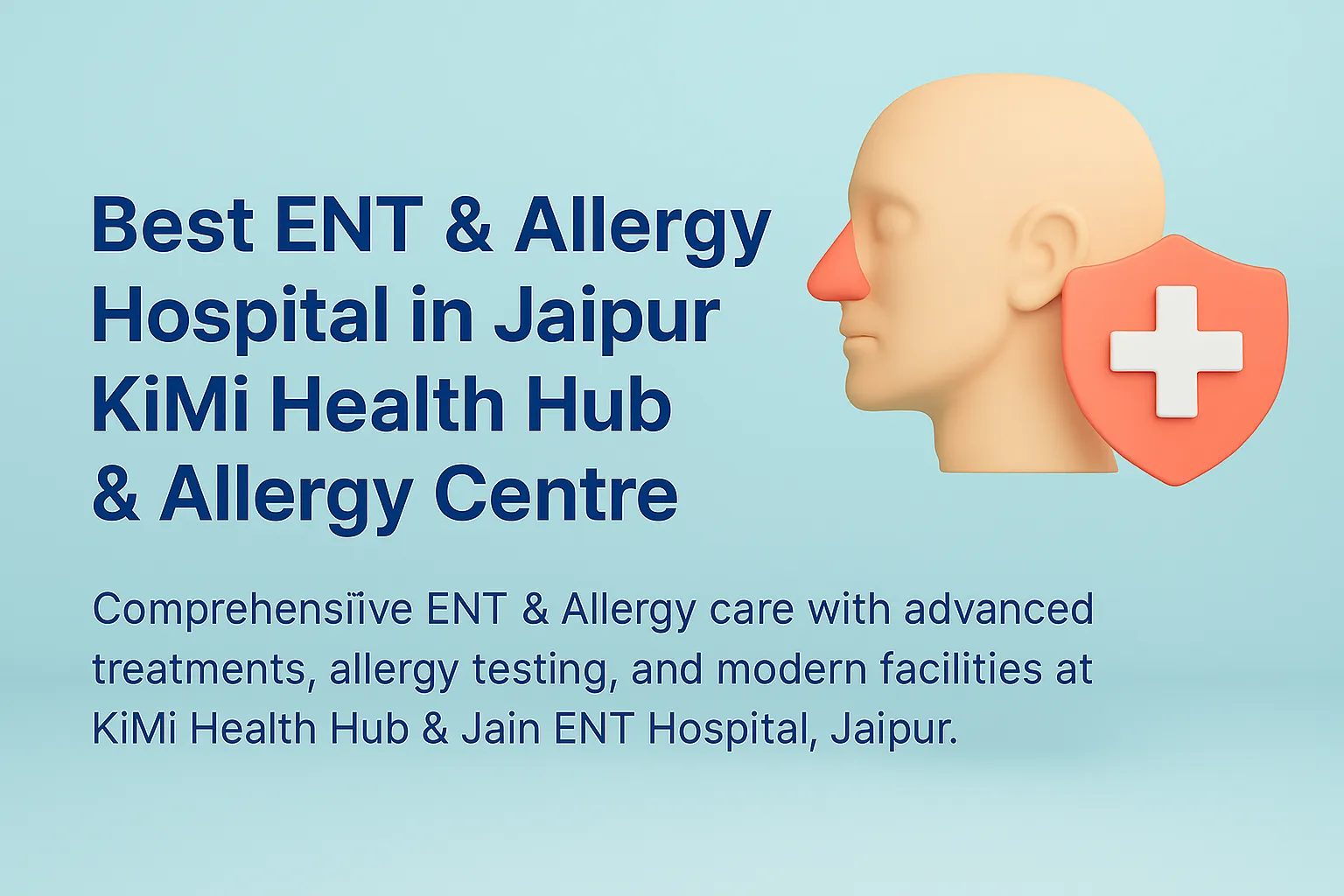 Best ENT & Allergy Hospital in Jaipur – KiMi Health Hub & Allergy Centre